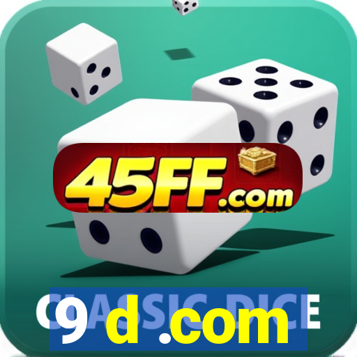 9 d .com